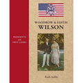 Presidents and First Ladies-Woodrow & Edith Wilson - Hardcover