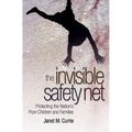 The Invisible Safety Net: Protecting the Nation's Poor Children and Families - Paperback