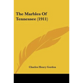 The Marbles Of Tennessee (1911) - Paperback
