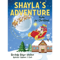 Shayla's Adventure: Home for Christmas - Hardcover