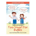 Bobby and Mandee's Too Smart for Bullies: Children's Safety Book - Paperback