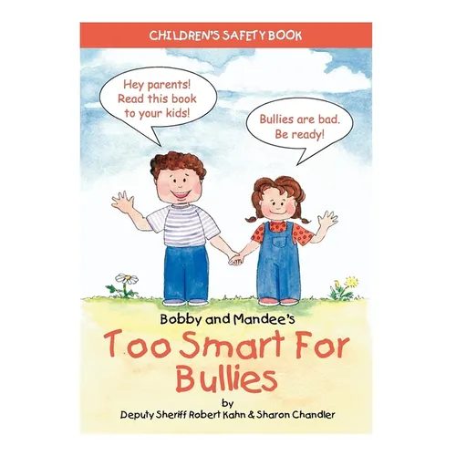 Bobby and Mandee's Too Smart for Bullies: Children's Safety Book - Paperback