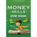 Money Skills For Kids - Paperback