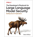 The Developer's Playbook for Large Language Model Security: Building Secure AI Applications - Paperback