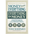 Money isn't Everything, Everything is Money - Paperback