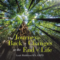 The Journey Back - Changes At The End Of Life - Paperback