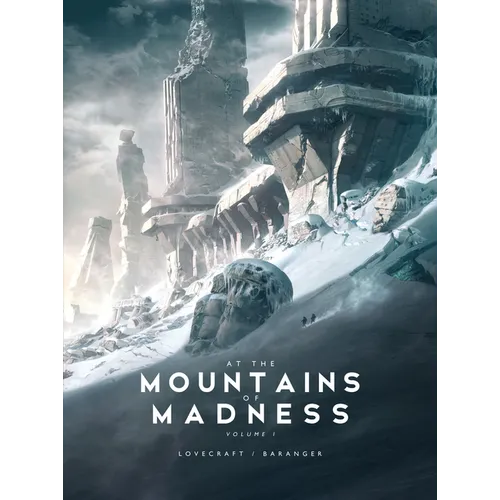 At the Mountains of Madness Vol 1 - Hardcover