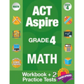 ACT Aspire Grade 4 Math: Workbook and 2 ACT Aspire Practice Tests, ACT Aspire Review, Math Practice 4th Grade, Grade 4 Math Workbook - Paperback