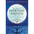 The Everyday Empath: Achieve Energetic Balance in Your Life - Paperback