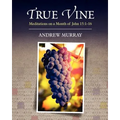 True Vine: Meditations on a Month of John 15:1-16 - Paperback