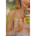 Shining Stars and Mason Jars - Paperback