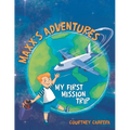 Maxx's Adventures: My First Mission Trip - Paperback