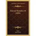 Selected Homilies Of Aelfric - Paperback