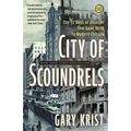 City of Scoundrels: The Twelve Days of Disaster That Gave Birth to Modern Chicago - Paperback