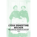 Lydia Ernestine Becker - Influential Women in History - Paperback