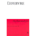 Rhythmanalysis: Space, Time and Everyday Life - Paperback