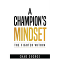 A Champion's Mindset: The Fighter Within - Paperback