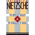 The Birth of Tragedy & The Genealogy of Morals - Paperback