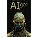 AI God: An (Experimental) Interview - Paperback