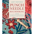 Punch Needle Rug Hooking: Your Complete Resource to Learn & Love the Craft - Hardcover