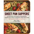 Sheet Pan Suppers: 120 Recipes for Simple, Surprising, Hands-Off Meals Straight from the Oven - Paperback