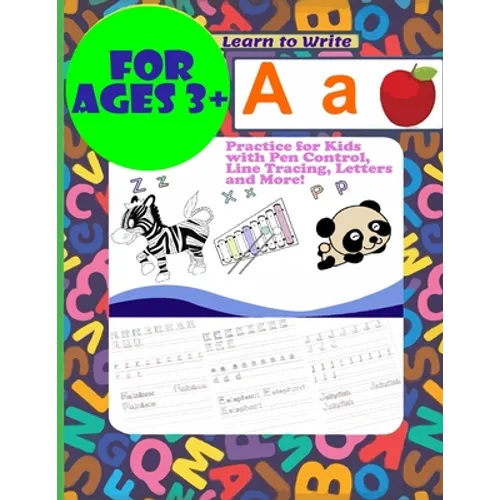 Learn to Write Practice for Kids with Pen Control, Line Tracing, Letters and More! for Ages 3+ - Paperback