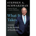What It Takes: Lessons in the Pursuit of Excellence - Hardcover