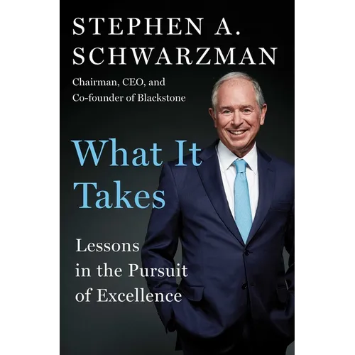 What It Takes: Lessons in the Pursuit of Excellence - Hardcover