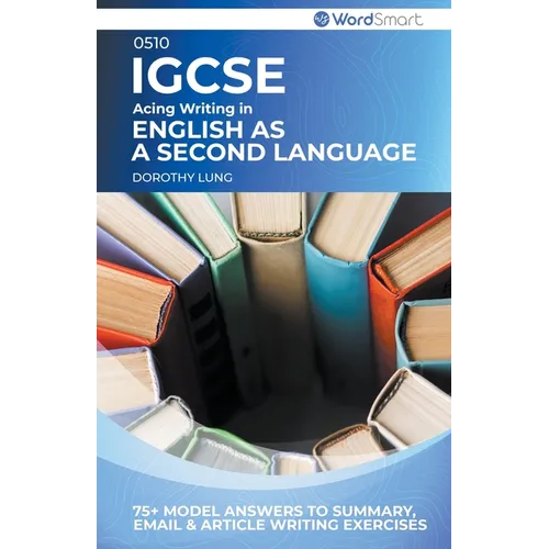 Acing Writing in IGCSE English as a Second Language 0510 - Paperback