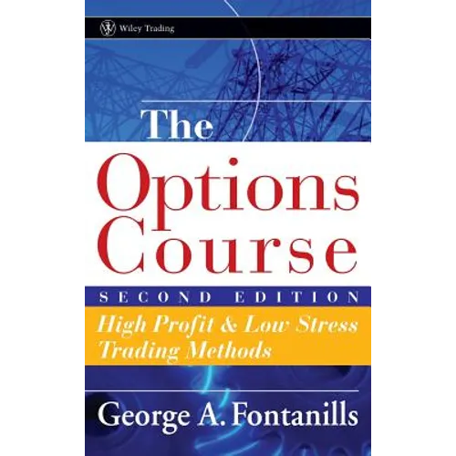 The Options Course: High Profit & Low Stress Trading Methods - Hardcover