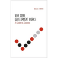 Why Some Development Works: Understanding Success - Hardcover
