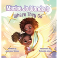 Marlee Jo Wonders Where They Go - Hardcover
