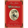 Five Tales of Christmas: A Christmas Carol, The Chimes, The Cricket on the Hearth, The Battle of Life, The Haunted Man - Paperback