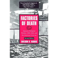 Factories of Death: Japanese Biological Warfare, 1932-1945, and the American Cover-Up - Paperback