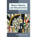 Rights, Persons, and Organizations: A Legal Theory for Bureaucratic Society (Second Edition) - Hardcover