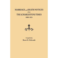 Marriage and Death Notices from the (Charleston) Times, 1800-1821 - Paperback