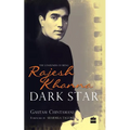 Dark Star: The Loneliness of Being Rajesh Khanna - Hardcover