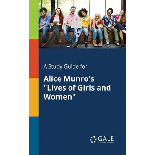 A Study Guide for Alice Munro's "Lives of Girls and Women" - Paperback