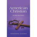 American Christian: One Body Many Members - Paperback