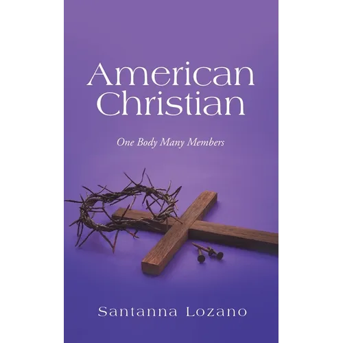 American Christian: One Body Many Members - Paperback