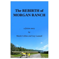 The Rebirth of Morgan Ranch - Paperback