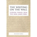 The Writing on the Wall: Everyday Phrases from the King James Bible - Paperback