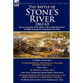 The Battle of Stone's River,1862-3: Seven Accounts of the Stone's River/Murfreesboro Conflict During the American Civil War - Paperback