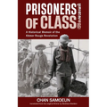 Prisoners of Class: A Historical Memoir of the Khmer Rouge Revolution - Paperback