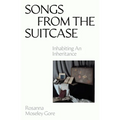 Songs from the Suitcase: Inhabiting an Inheritance - Paperback
