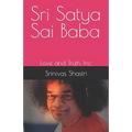 Sri Satya Sai Baba: Love and Truth, Inc. - Paperback