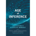 Age of Inference: Cultivating a Scientific Mindset - Hardcover