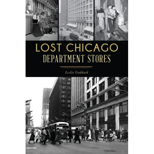 Lost Chicago Department Stores - Paperback
