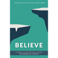 Believe: Meeting Jesus in the Scriptures - Paperback