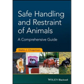 Safe Handling and Restraint of Animals: A Comprehensive Guide - Paperback